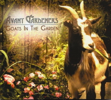 Cover of the Avant Gardeners' Goats in the Garden CD